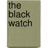 The Black Watch door Archibald Forbes