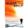 The Blood Spilt by Åsa Larsson