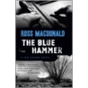 The Blue Hammer by Ross MacDonald