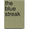 The Blue Streak door Alexander Rein