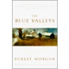 The Blue Valley door Robert Morgan