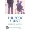 The Body Silent by Robert Francis Murphy
