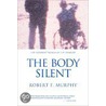 The Body Silent by Robert Francis Murphy