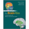 The Brain Atlas by Thomas A. Woolsey