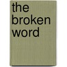 The Broken Word by Adam Foulds