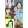 The Bronte Myth by Lucasta Miller