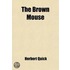 The Brown Mouse