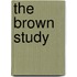 The Brown Study