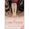 The Cairo House by Samia Serageldin