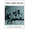 The Camel Blues door Franklin Hawkeye Melzer