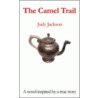 The Camel Trail door Judy Jackson