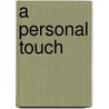 A personal touch door Veena Duncker