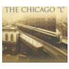 The Chicago "L" by Mr Greg Borzo
