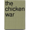 The Chicken War door Patrick M. Reynolds