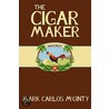 The Cigar Maker door Mark McGinty