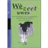 We zeet uwes