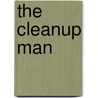 The Cleanup Man door G.S. Crews