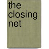 The Closing Net door Onbekend