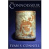The Connoisseur by Evan S. Connell