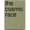 The Cosmic Race door Jose Vasconcelos