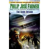 The Dark Design door Phillip Jose Farmer