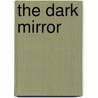 The Dark Mirror door Marlisa Santos