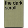 The Dark Scroll by Peter Lancett