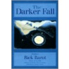 The Darker Fall door Rick Barot