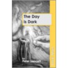 The Day Is Dark by Peter Lancett