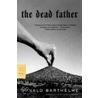 The Dead Father by Donald Barthelme