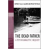 The Dead Father by Lila Kalinich