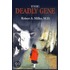 The Deadly Gene