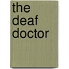 The Deaf Doctor door Marian Eason