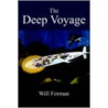The Deep Voyage door Will Forman