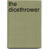 The Dicethrower by N.G. Maroudas