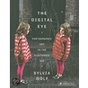 The Digital Eye by Sylvia Wolf