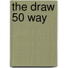 The Draw 50 Way door Lee J. Ames