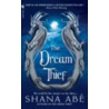 The Dream Thief door Shana Abe