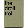 The Droll Troll door Tom McCann