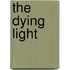 The Dying Light