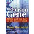 The Edison Gene