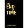 The End Of Time door Kevin Lucier