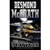 The Executioner door Desmond McGrath