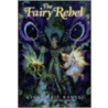 The Fairy Rebel by Lynne Reid Banks