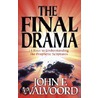 The Final Drama by John F. Walvoord