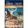 The Final Tally by S. Wheeler Richard