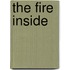 The Fire Inside