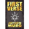 The First Verse door Jayson Murg