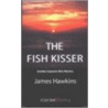 The Fish Kisser door John M. Hawkins