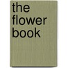 The Flower Book door Constance Armfield